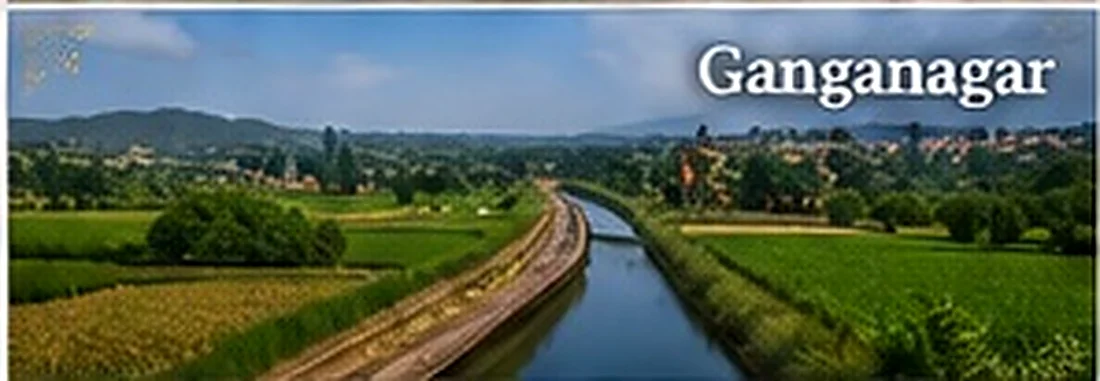 Discover Ganganagar, Rajasthan