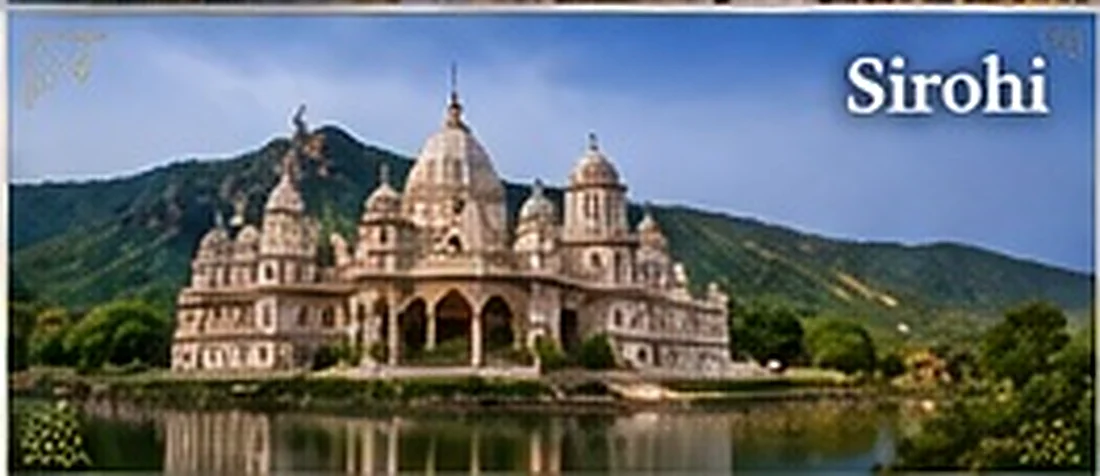Discover Sirohi, Rajasthan